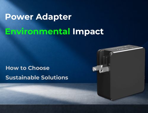 The Environmental Impact of Power Adapters: How to Choose Sustainable Solutions