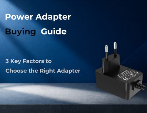 Power Adapter Buying Guide: 3 Key Factors to Choose the Right Adapter
